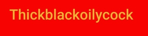 Header of thickblackoilycock